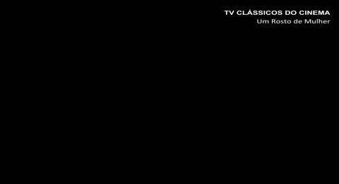 Um Rosto De Mulher tv classicos