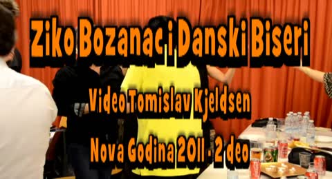 Ziko i Danski Biseri nova godina 2011   2 deo mpg
