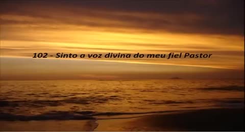 051   102   Sinto a voz divina do meu fiel Pastor