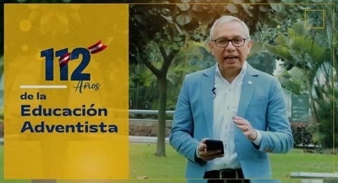 Saludo Mg  Edgardo Muguerza   112 a  os Educaci  n Adventista       720p 