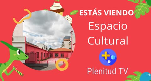 AHORA Espacio Cultural en Plenitud TV