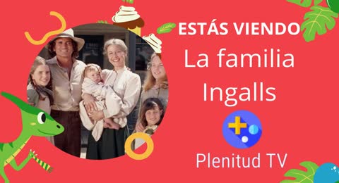 AHORA La Familia Ingalls en Plenitud TV