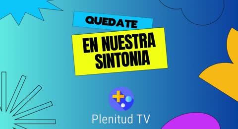 Bienvenidos a PLENITUD TV 3