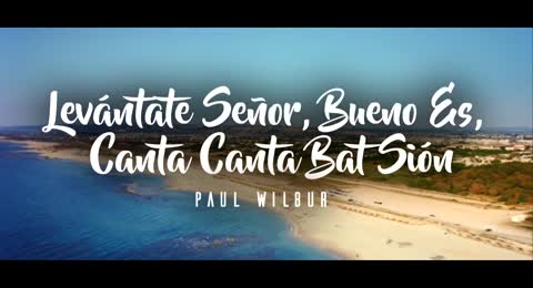 Lev  ntate Se  or   Bueno es   Canta  Canta Bat Si  n   Paul Wilbur   Letra 2