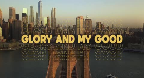 We Are Messengers   Glory And My Good  Official Lyric Video 