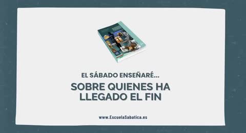 Escuela Sab  tica   Lecci  n 10   Sobre quienes ha llegado el fin   Lecci  n para MAESTROS