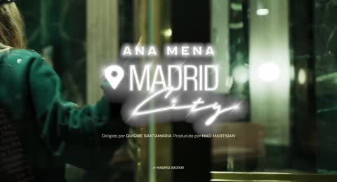 Ana Mena   Madrid City  Video Oficial 