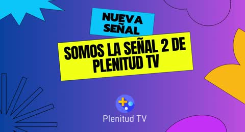Bienvenidos a se  al 2 de PLENITUD Tv 